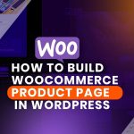 How to build a Woocommerce single product page in WordPress with Oxygen Builder